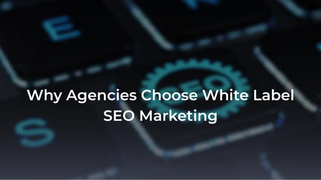 A promotional banner featuring a blurred background of a computer keyboard with a custom "SEO" gear key illuminated in blue. Overlaid in bold white text is the headline: "Why Agencies Choose White Label SEO Marketing". 
