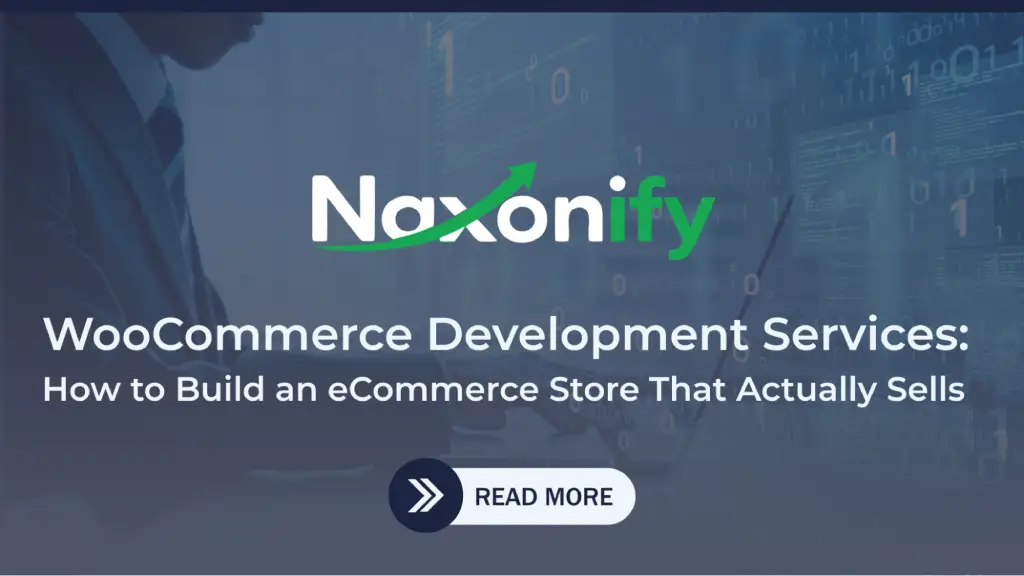 WooCommerce Development Services: How to Build an eCommerce Store That Actually Sells