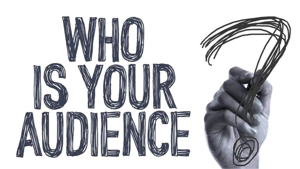 The handwritten phrase "WHO IS YOUR AUDIENCE" in dark ink on a white background, next to a hand drawing a large, scribbled question mark.