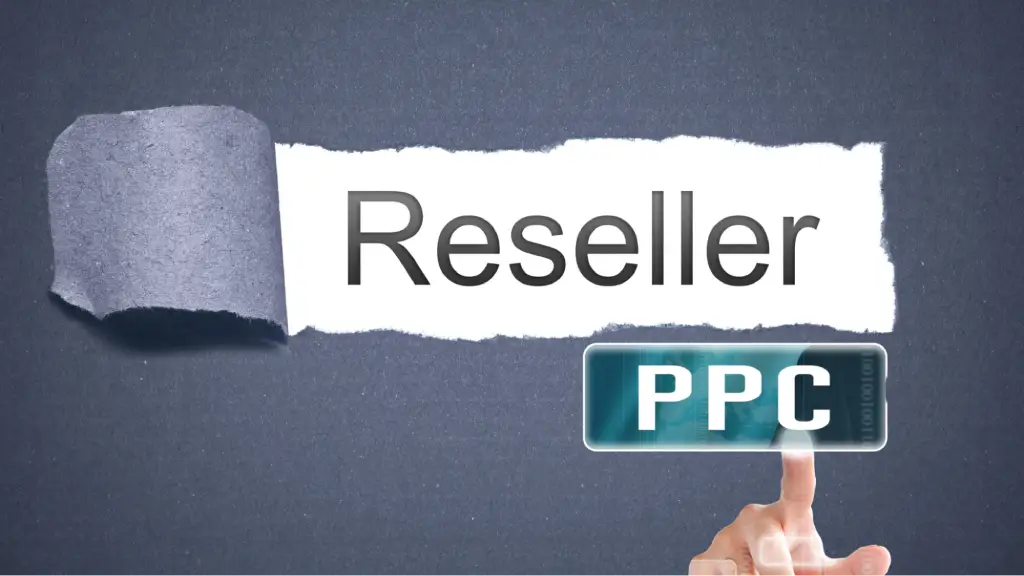 What Does It Mean to Resell PPC Services_ The word “Reseller” appears alongside a PPC button, symbolizing outsourced pay-per-click services, agency partnerships, and white label PPC reselling.